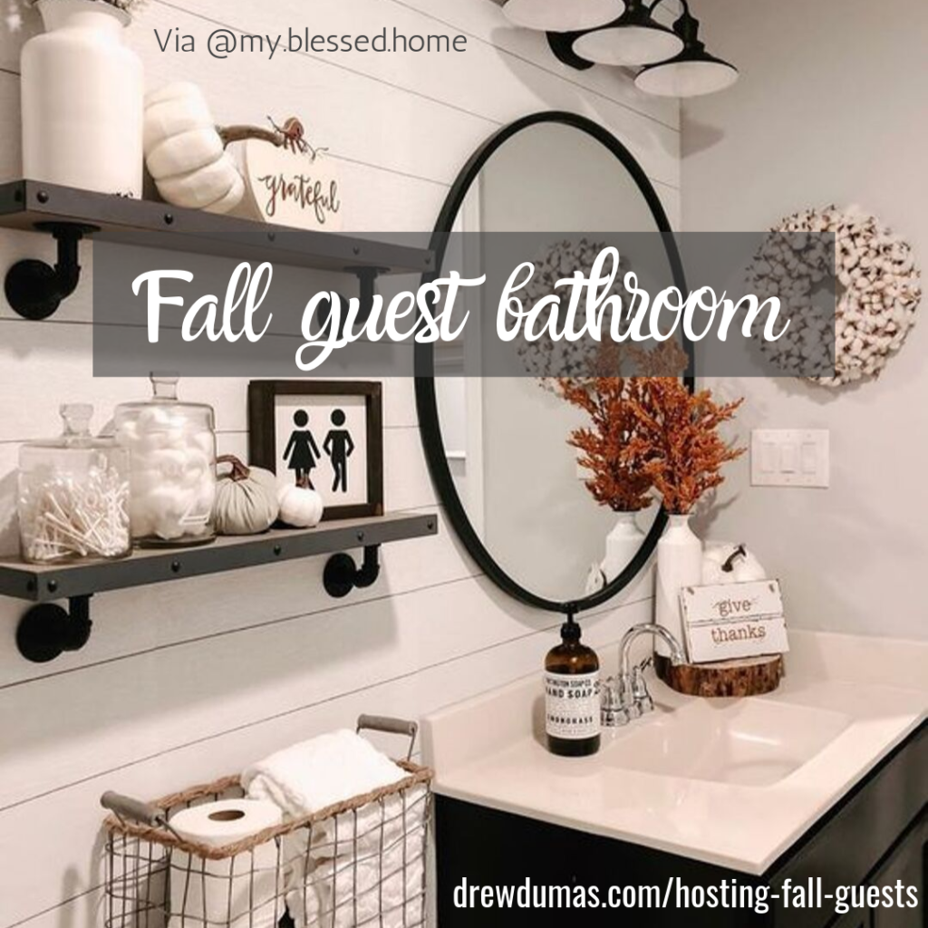 Tips for Hosting Fall Guests from Drew Dumas Realtor written by Tabitha Dumas